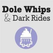Dole Whips and Dark Rides